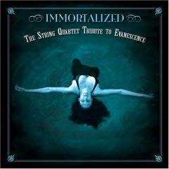 Evanescence : Immortalized : the String Quartet Tribute to Evanescence Vol. 2